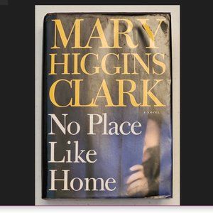 Mary Higgins Clark “No Place Like Home” Book.